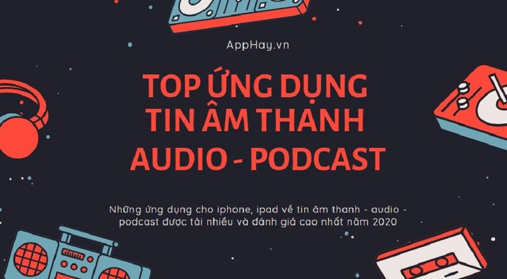 Tin âm thanh - audio - podcast