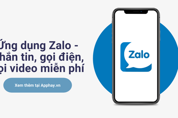 Tải Zalo - Ứng dụng Gọi, Nhắn tin miễn phí phổ biến ở Việt Nam