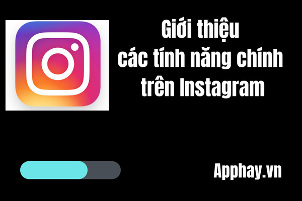Instagram - Cách sử dụng các tính năng cực kỳ đơn giản